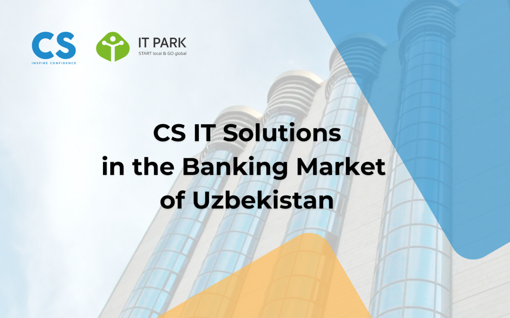 [CS IT Solutions in the Banking Market of Uzbekistan]