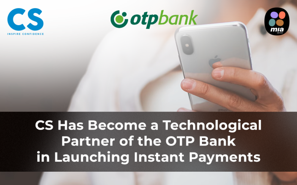 [Компанія CS стала технологічним партнером OTP Bank у запуску миттєвих платежів]